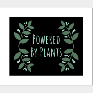 Powered By Plants Posters and Art